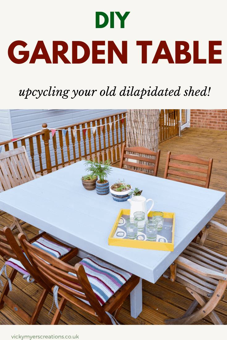 Learn how to make a DIY garden table using your old garden shed - step by step tutorial to create this fabulous homemade wooden table #DIYgardenfurniture #outdoortable